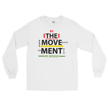 Load image into Gallery viewer, “BE THE MOVEMENT” Long Sleeve Shirt (Gildan2400)