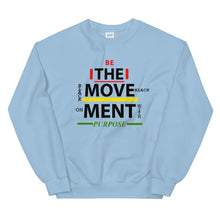 Load image into Gallery viewer, “BE THE MOVEMENT” Unisex Sweatshirt