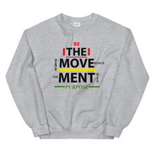 Load image into Gallery viewer, “BE THE MOVEMENT” Unisex Sweatshirt