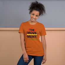 Load image into Gallery viewer, “BE THE MOVEMENT” Unisex T-Shirt (BelleCanvas3001)