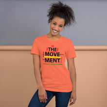 Load image into Gallery viewer, “BE THE MOVEMENT” Unisex T-Shirt (BelleCanvas3001)