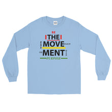 Load image into Gallery viewer, “BE THE MOVEMENT” Long Sleeve Shirt (Gildan2400)
