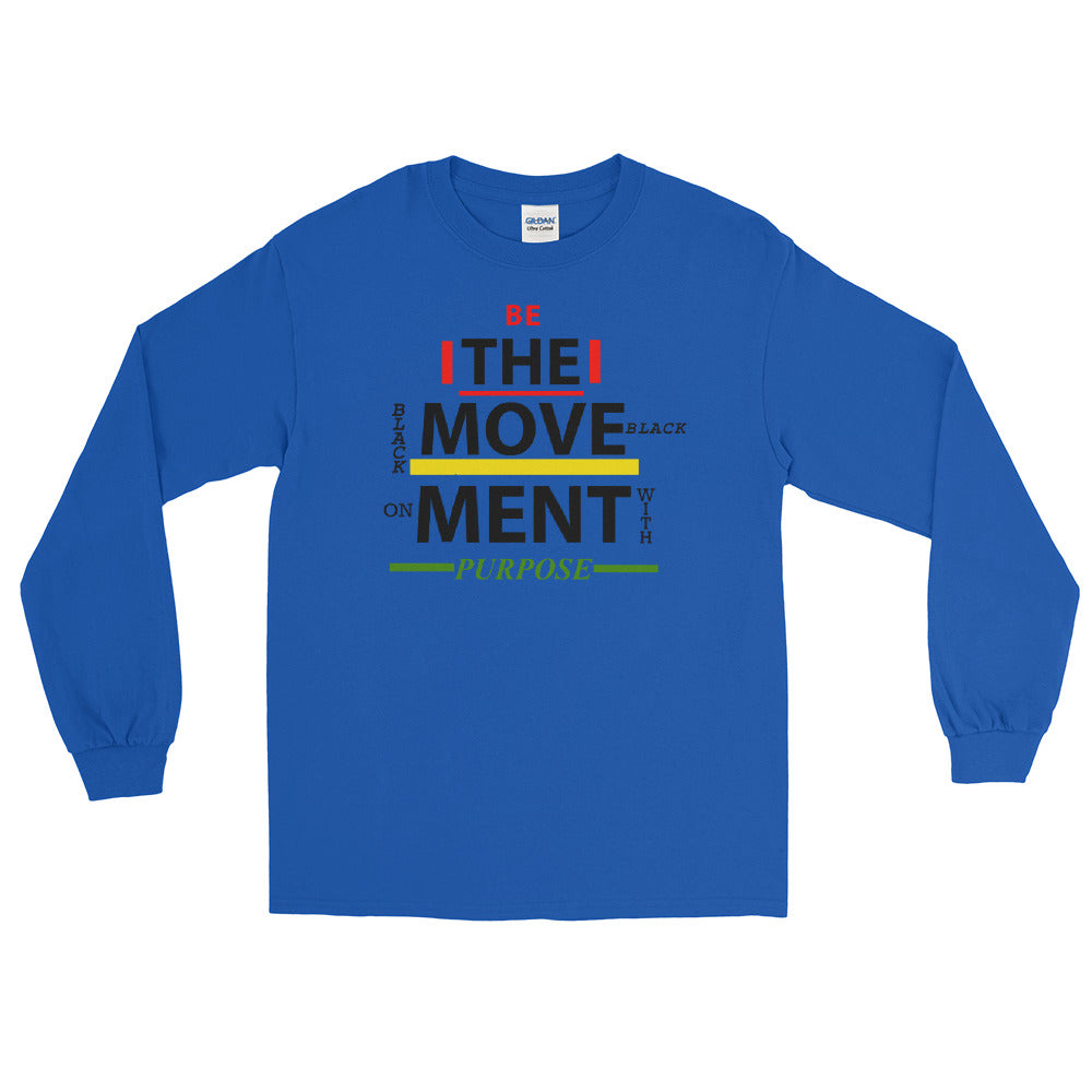 “BE THE MOVEMENT” Long Sleeve Shirt (Gildan2400)