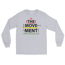 Load image into Gallery viewer, “BE THE MOVEMENT” Long Sleeve Shirt (Gildan2400)
