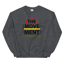 Load image into Gallery viewer, “BE THE MOVEMENT” Unisex Sweatshirt
