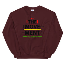 Load image into Gallery viewer, “BE THE MOVEMENT” Unisex Sweatshirt
