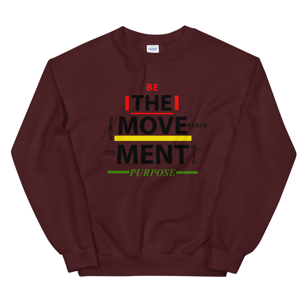 “BE THE MOVEMENT” Unisex Sweatshirt