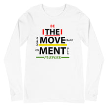 Load image into Gallery viewer, “BE THE MOVEMENT” Unisex Long Sleeve Tee (BellaCanvas3501)
