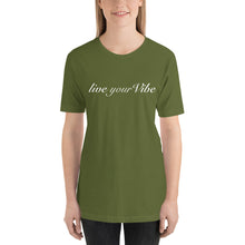 Load image into Gallery viewer, “LIVE YOUR VIBE” Unisex T-Shirt
