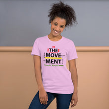 Load image into Gallery viewer, “BE THE MOVEMENT” Unisex T-Shirt (BelleCanvas3001)
